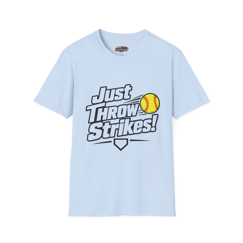 Just Throw Strikes! Softball T-Shirt — Funny Pitching Shirt for Players & Coaches