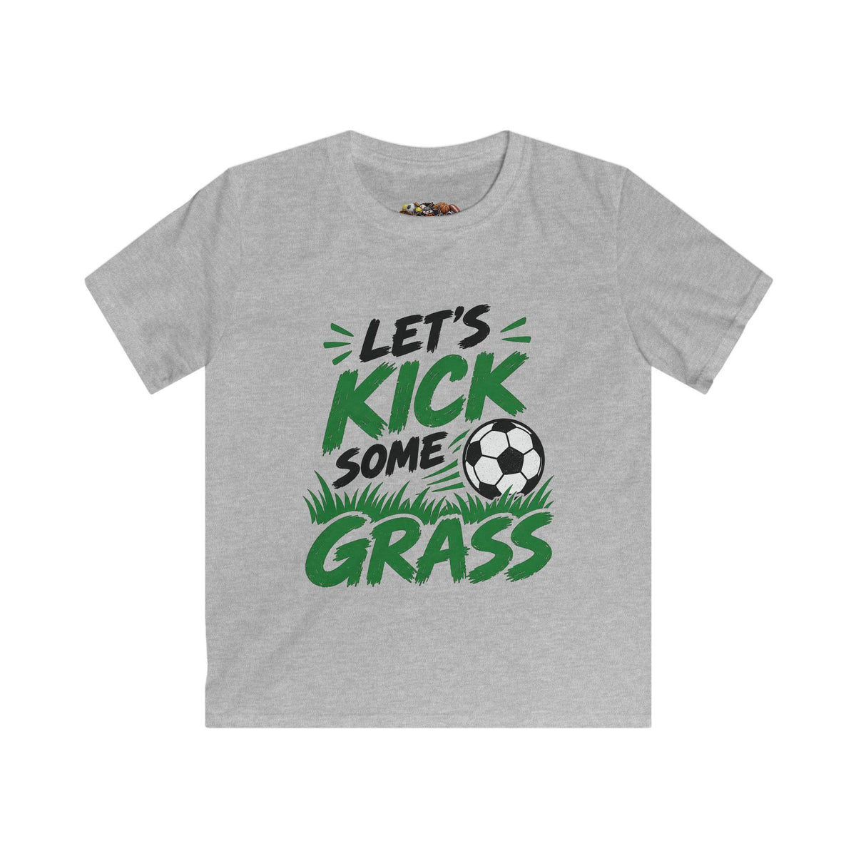 Let's Kick Some Grass - Kids Softstyle Tee