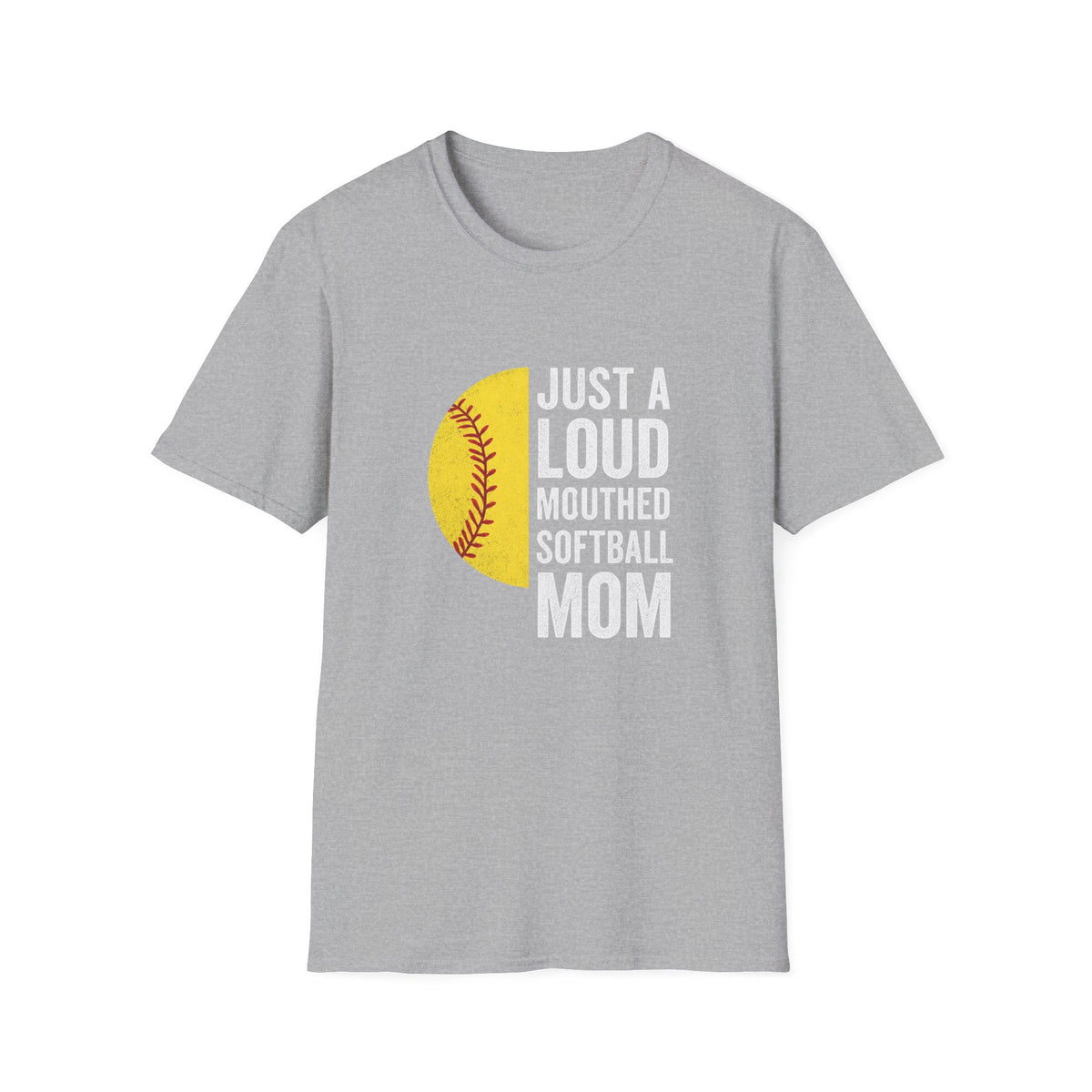 Softball Mom T-Shirt – "Just a Loud-Mouthed Softball Mom" Graphic Tee