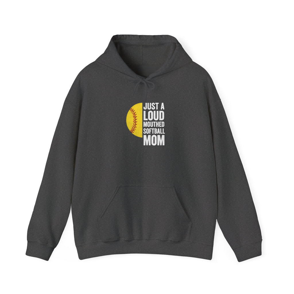 Softball Mom Hoodie - "Just a Loud-Mouthed Softball Mom" Graphic Hooded Sweatshirt