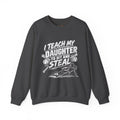 Softball Dad Crewneck Sweatshirt — "I Teach My Daughter to Hit and Steal"