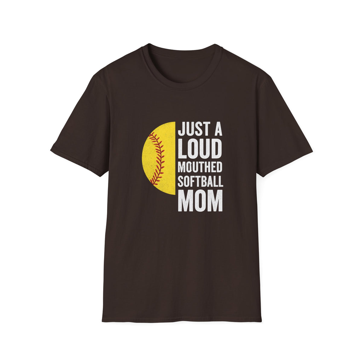 Softball Mom T-Shirt – "Just a Loud-Mouthed Softball Mom" Graphic Tee
