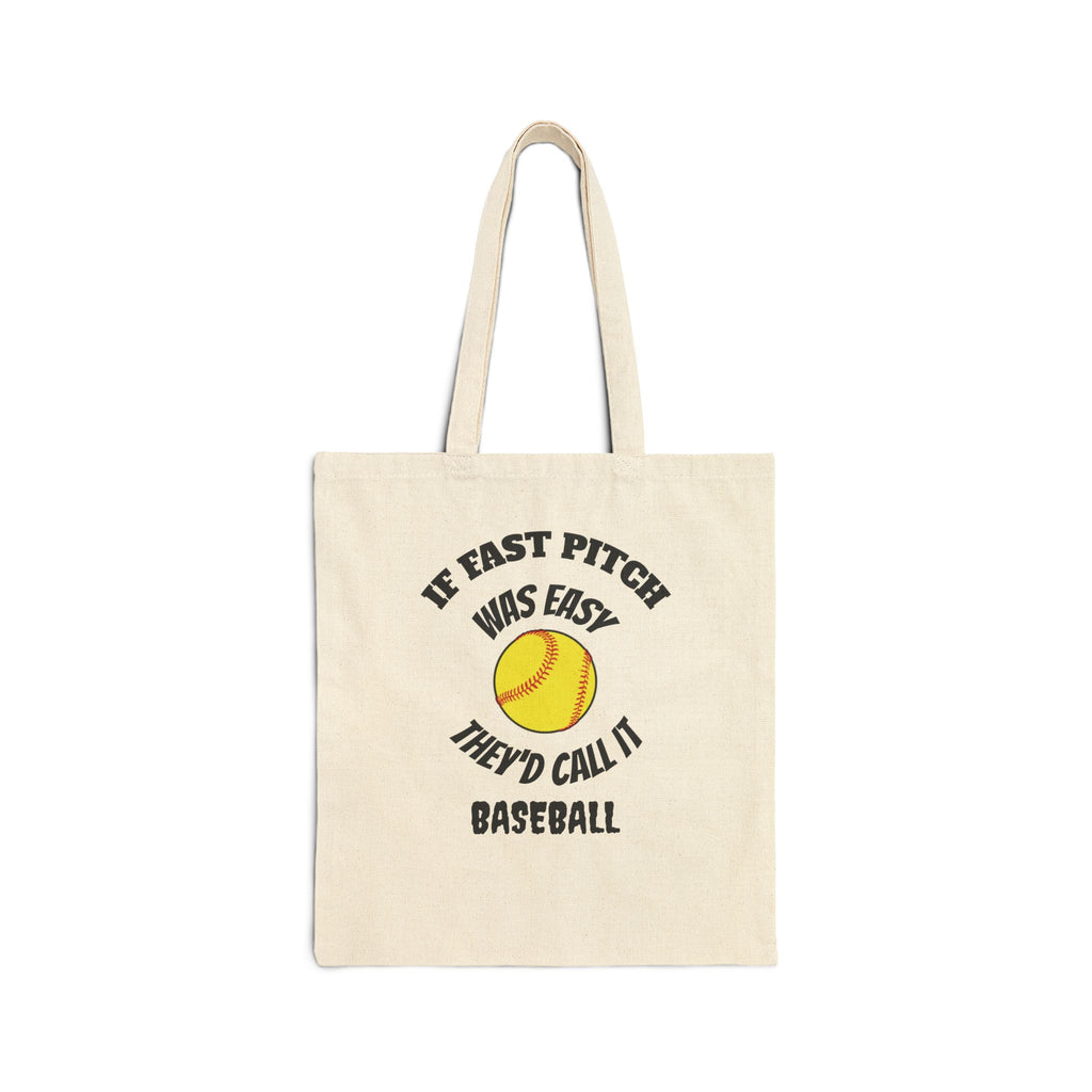 Baseball/Softball Tote Bag – "If Fast Pitch Was Easy They'd Call It Baseball" Cotton Canvas Tote