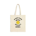Baseball/Softball Tote Bag – "If Fast Pitch Was Easy They'd Call It Baseball" Cotton Canvas Tote