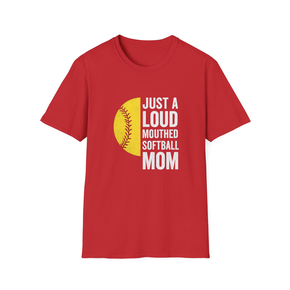 Softball Mom T-Shirt – "Just a Loud-Mouthed Softball Mom" Graphic Tee