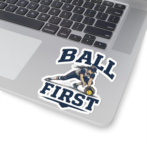 Ball First Softball Sticker — Kiss-Cut Sports Decal for Players & Fans