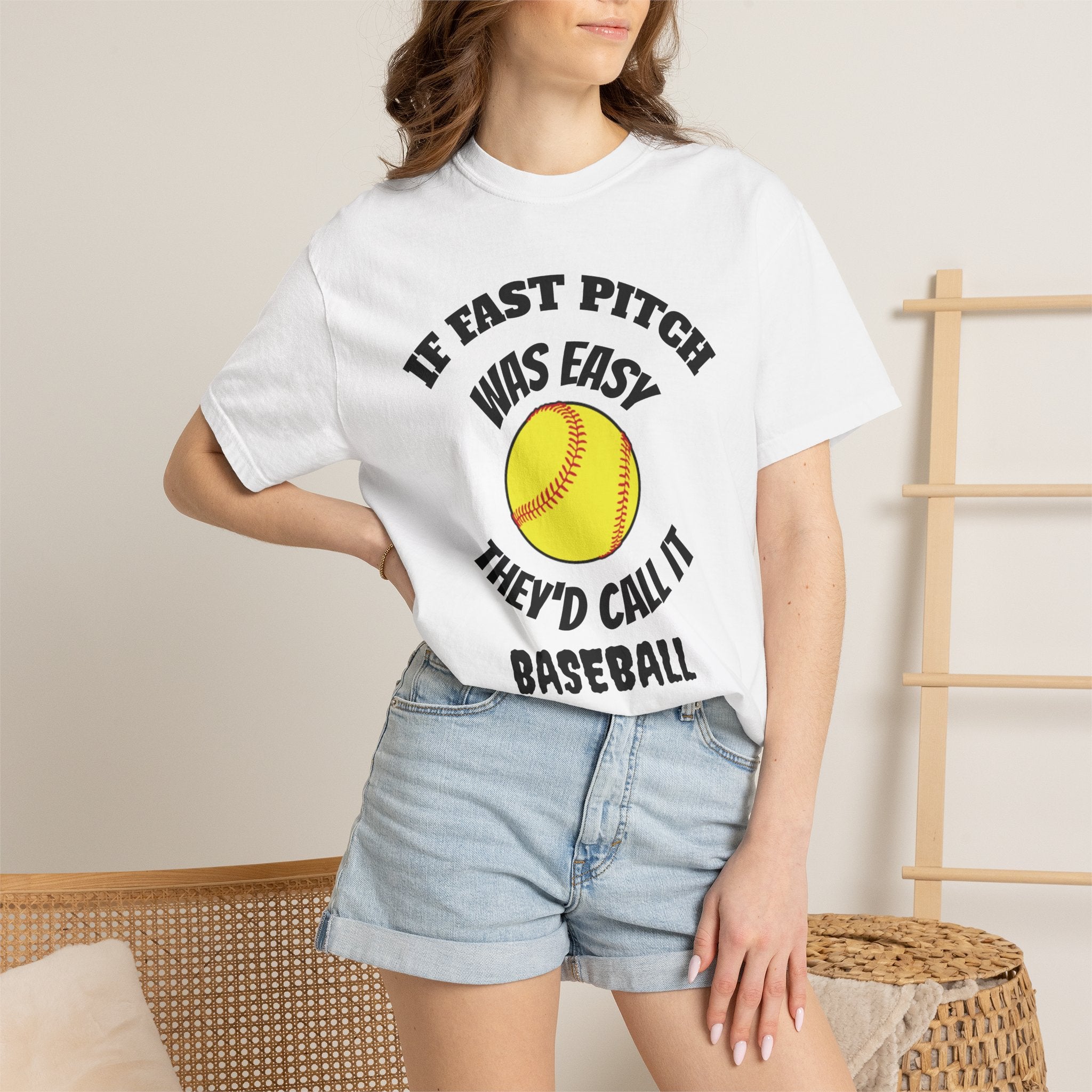 Softball Funny Tee — "If Fast Pitch Was Easy They'd Call It Baseball"