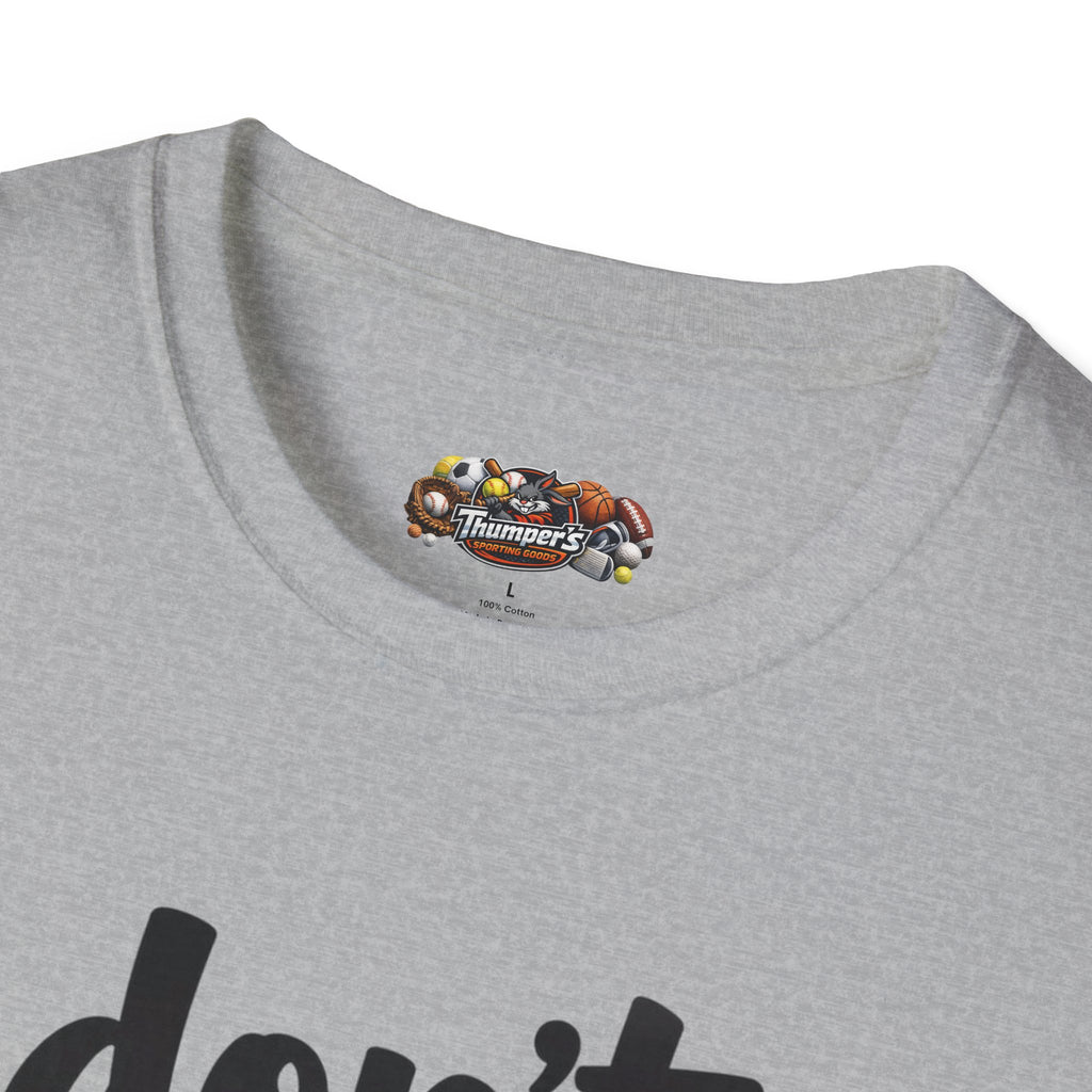 Don’t Suck Softstyle T Shirt