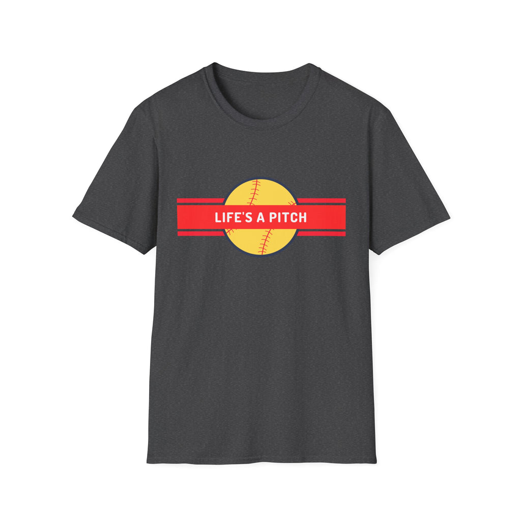Life's a Pitch Baseball T-Shirt — Funny Softball Tee