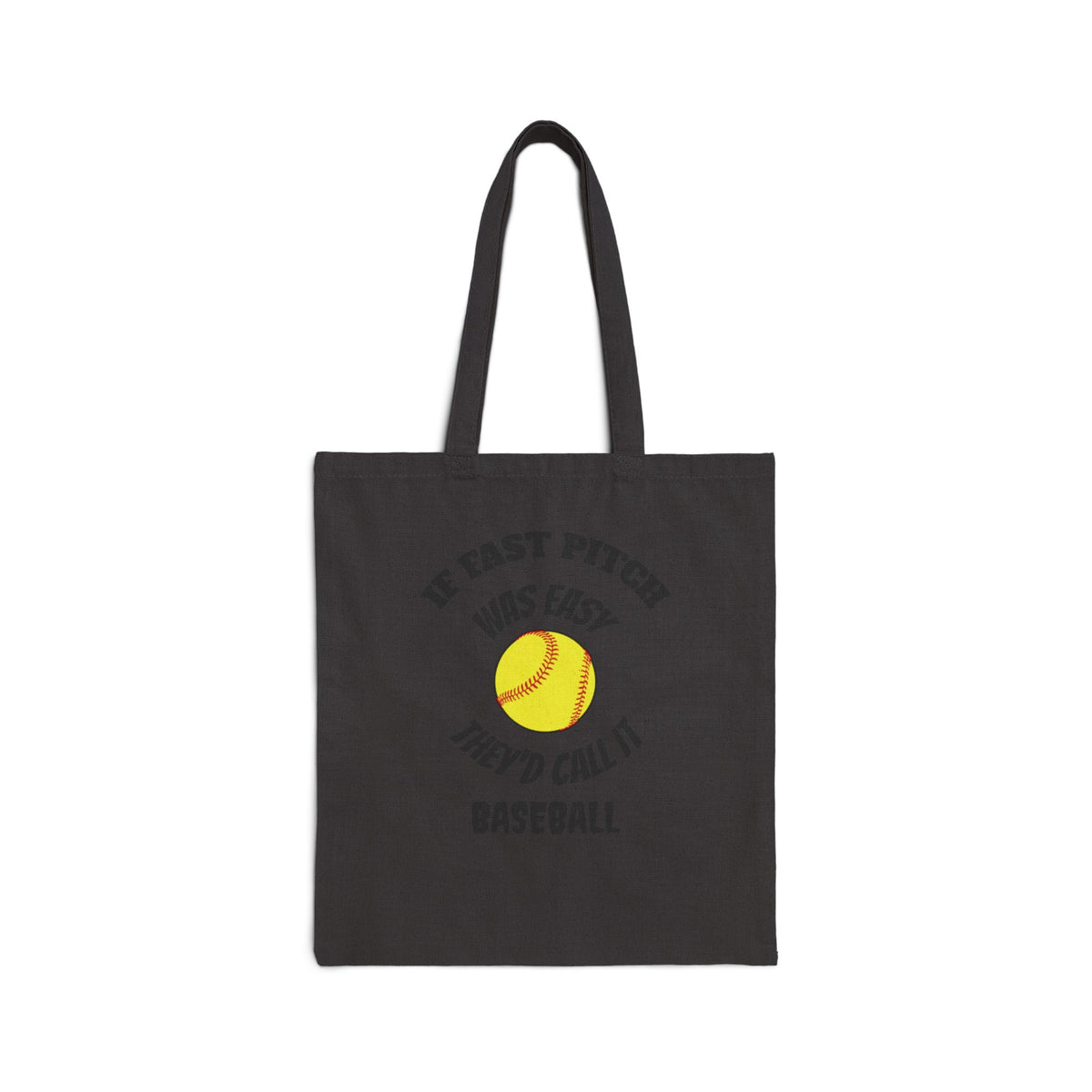 Baseball/Softball Tote Bag – "If Fast Pitch Was Easy They'd Call It Baseball" Cotton Canvas Tote