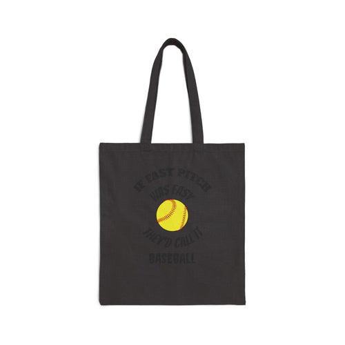 Baseball/Softball Tote Bag – "If Fast Pitch Was Easy They'd Call It Baseball" Cotton Canvas Tote