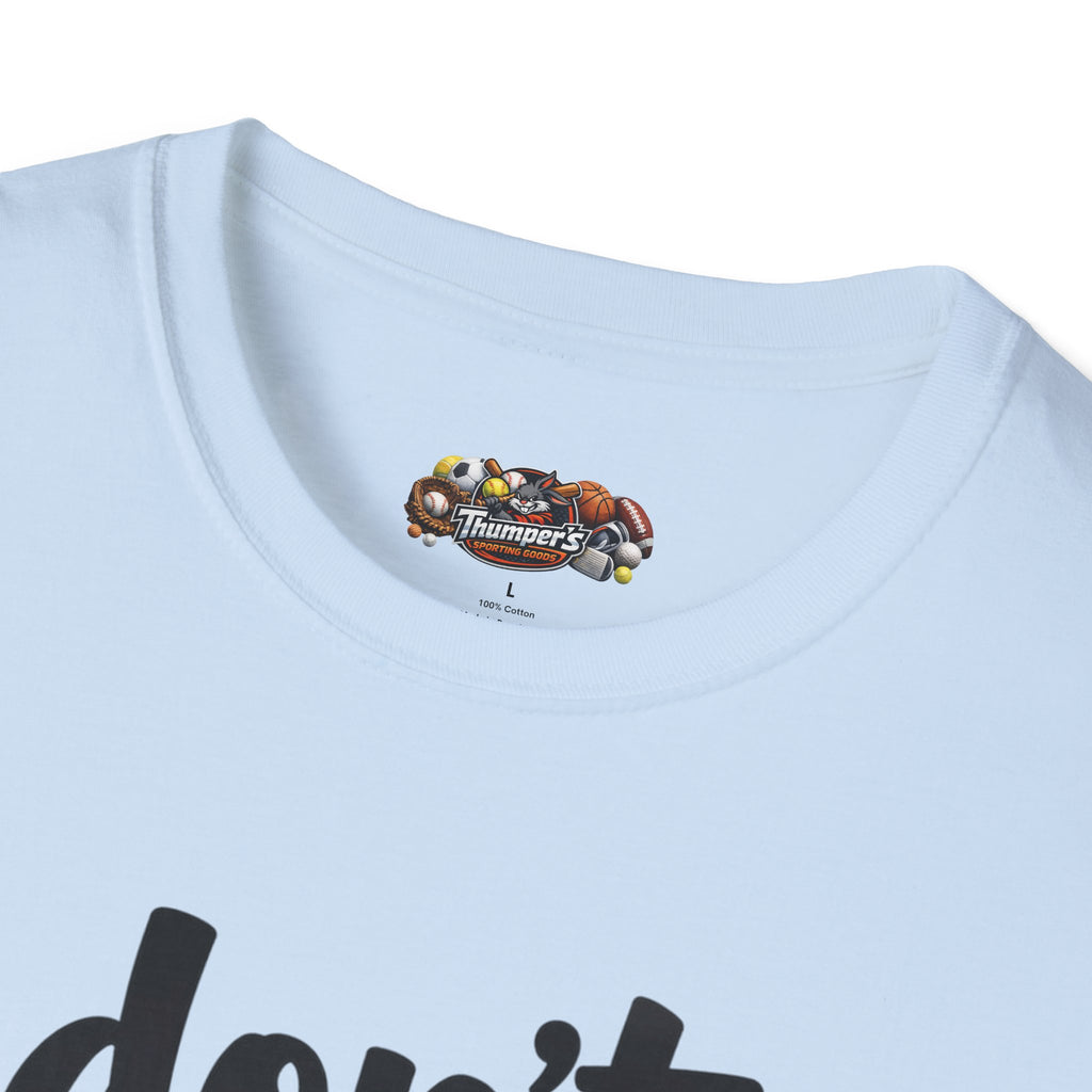 Don’t Suck Softstyle T Shirt