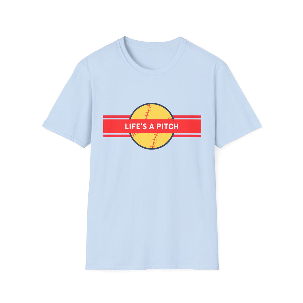 Life's a Pitch Baseball T-Shirt — Funny Softball Tee