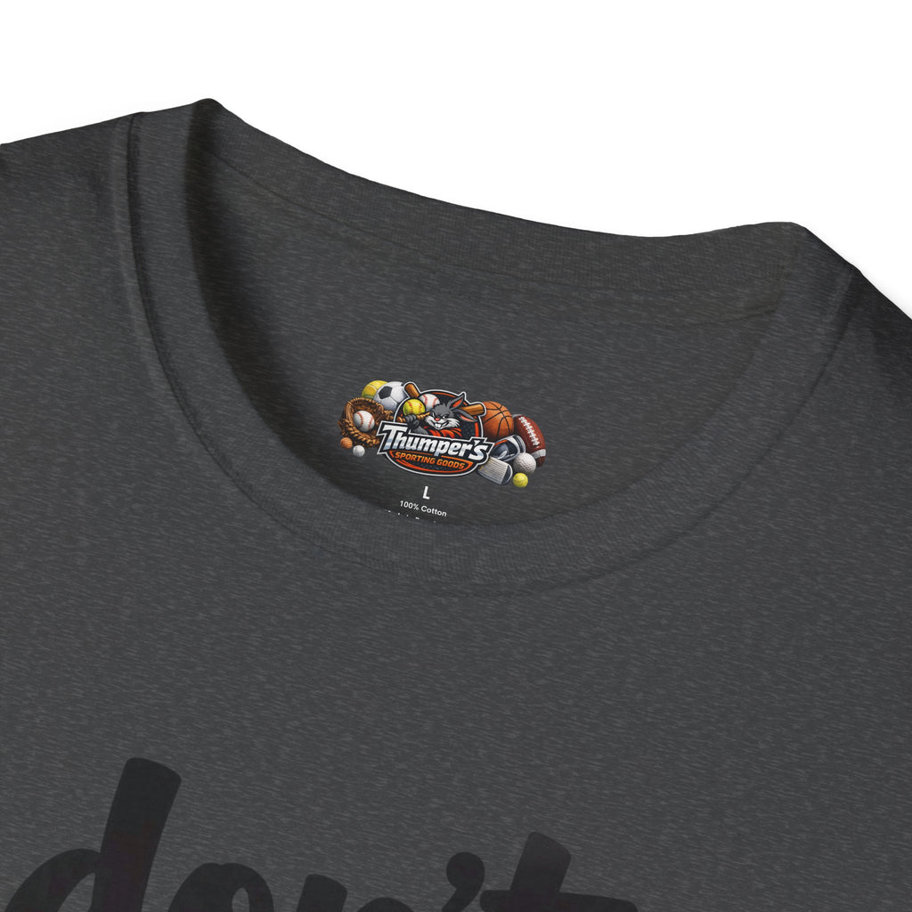 Don’t Suck Softstyle T Shirt